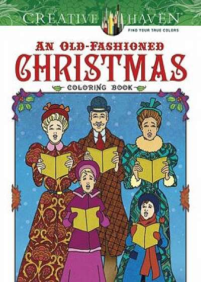 Creative Haven an Old-Fashioned Christmas Coloring Book, Paperback/Ted Menten