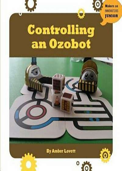 Controlling an Ozobot, Paperback/Amber Lovett