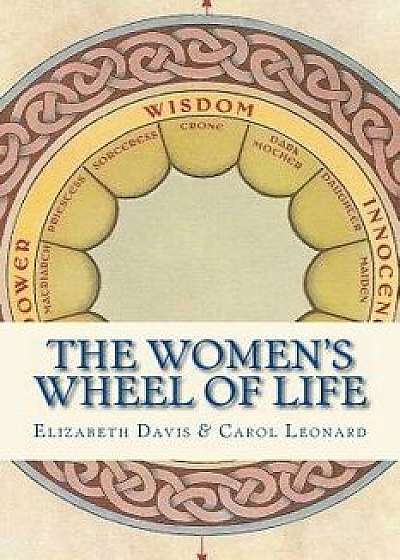 The Women's Wheel of Life, Paperback/Elizabeth Davis