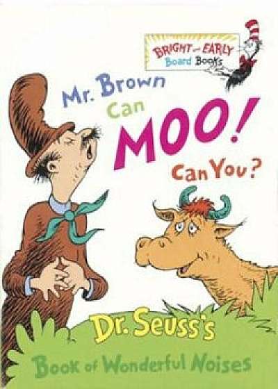 Mr. Brown Can Moo! Can You': Dr. Seuss's Book of Wonderful Noises, Hardcover/Seuss