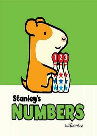 Stanley's Numbers, Hardcover/William Bee