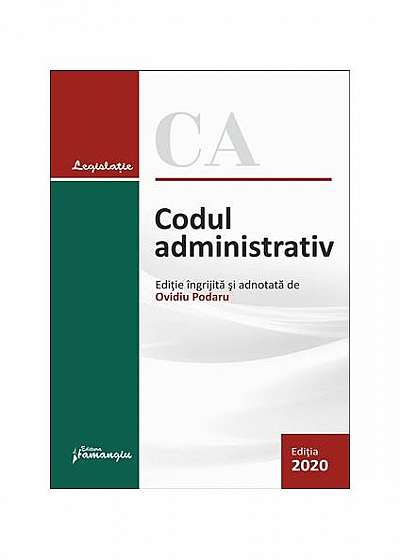 Codul administrativ. Actualizat la 17 februarie 2020