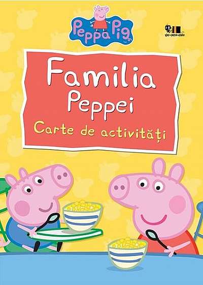Peppa Pig. Familia Peppei. Carte de activități (ediția 2020)