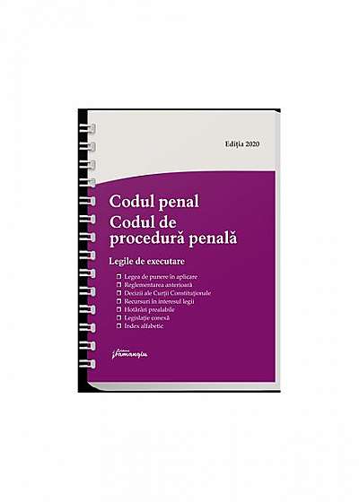 Codul penal. Codul de procedura penală. Legile de executare. Actualizat 1 februarie 2020 - Spiralat