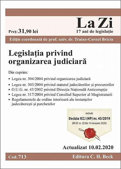 Legislaţia privind organizarea judiciară. Actualizat la 10.02.2020