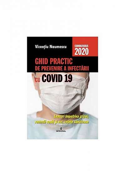 Ghid practic de prevenire a infectării cu COVID 19