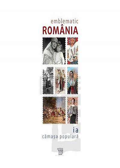 Catalog Emblematic România - Ia. Camasa Populara