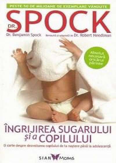 Ingrijirea sugarului si a copilului de Dr. Spock (Editia a IX-a)