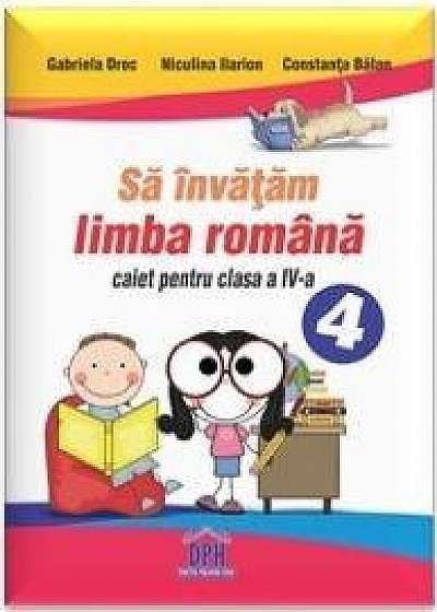 Sa invatam limba romana - Caiet pentru clasa a IV-a