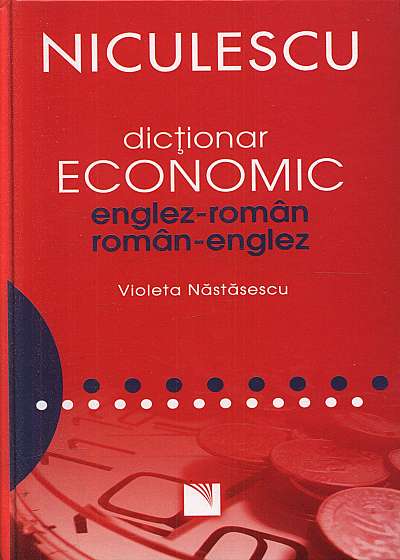 Dictionar economic englez-roman/roman-englez