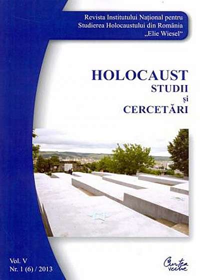 Coperta cărții Revista INSHR Holocaust. Studii si cercetari, vol. V, nr. 1(6)/2013