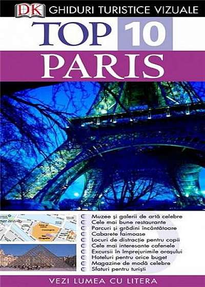 Top 10. Paris. Ghid turistic vizual (editia a III-a)