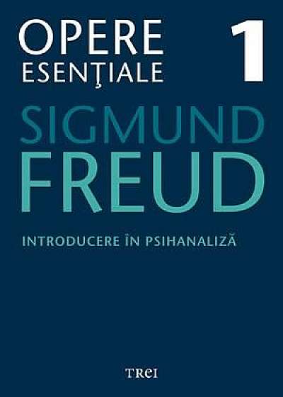 Coperta cărții Opere 1. Introducere in psihanaliza de Sigmund Freud
