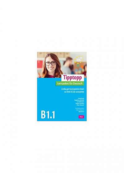 Tipptopp B1.1 - Manual pentru adolescenți cu nivel A1 de cunoștinţe de limba germană