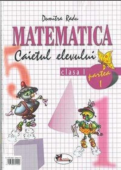 Matematica - Caietul elevului Cls. I Partea I