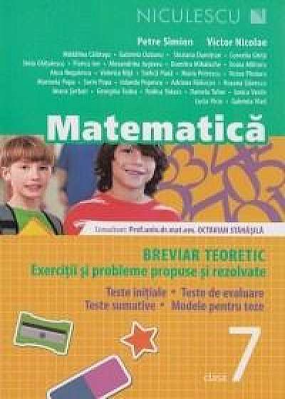Matematica Cls. a VII-a. Breviar teoretic cu exercitii si probleme rezolvate. Ed. a III-a, revizuita si adaugita
