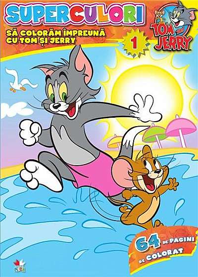 Tom si Jerry. Superculori. Sa coloram impreuna cu Tom si Jerry. Vol. 1