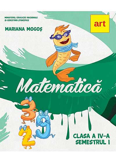 Matematica. Manual pentru clasa a IV-a. Semestrul I (cu CD)