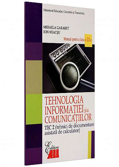 Tehnologia informatiei si a comunicatiilor, tehnici de documentare asistata de calculator TIC 2 clasa a XII-a