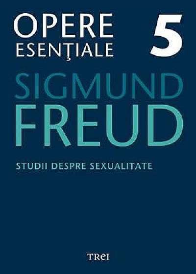 Coperta cărții Opere 5. Studii despre sexualitate de Sigmund Freud