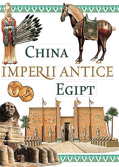 Imperii antice - China si Egipt