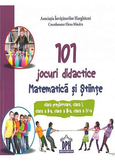 101 Jocuri Didactice-Matematica si Stiinte