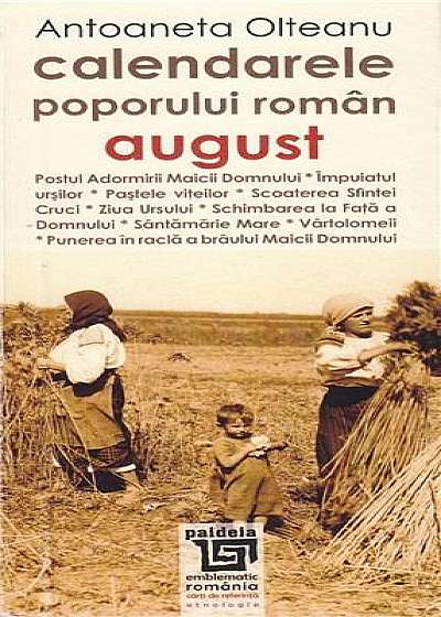 Calendarele poporului roman - August