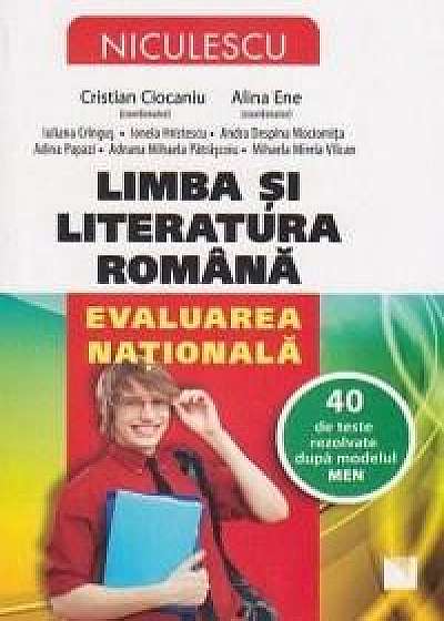 Limba si literatura romana - Evaluarea Nationala. 40 de teste rezolvate dupa modelul MEN
