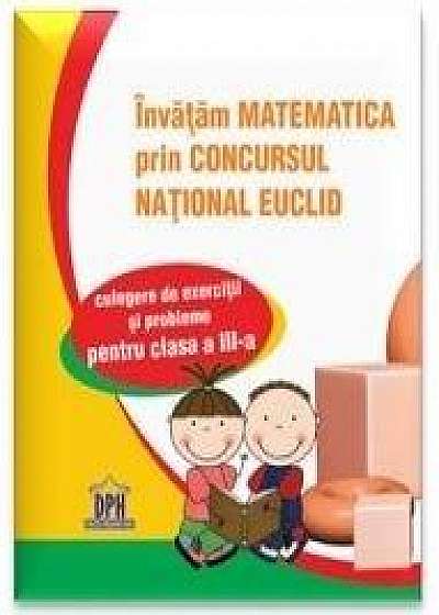 Invatam matematica prin concursul national Euclid - Cls. a III-a