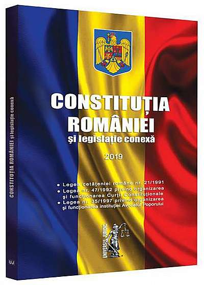 Constitutia Romaniei si legislatie conexa