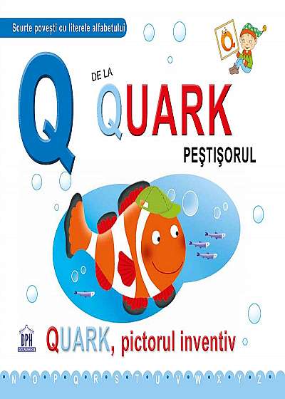 Q de la Quark, pestisorul