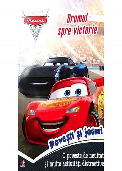 Disney Pixar Masini 3 - Povesti si jocuri - Drumul spre victorie