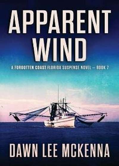 Apparent Wind, Paperback/Dawn Lee McKenna