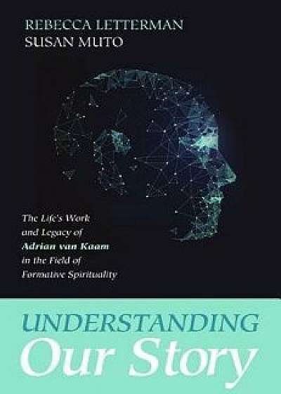 Understanding Our Story, Paperback/Rebecca Letterman