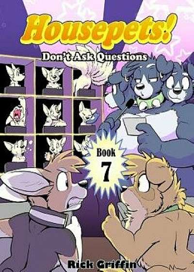 Housepets! Don't Ask Questions, Paperback/Rick Griffin
