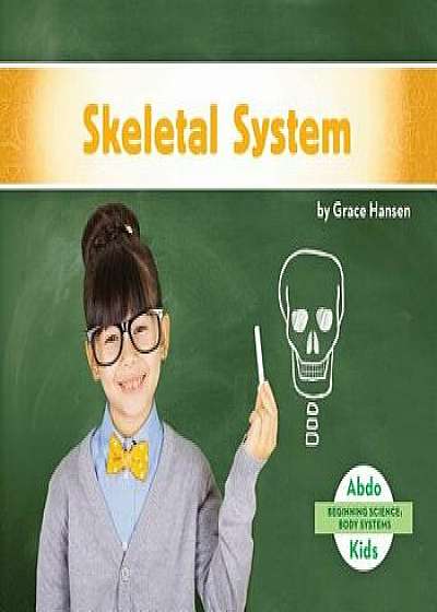 Skeletal System/Grace Hansen