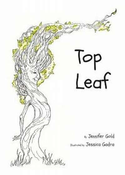 Top Leaf, Hardcover/Jennifer Gold