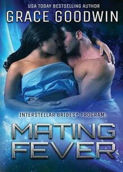 Mating Fever, Paperback/Grace Goodwin