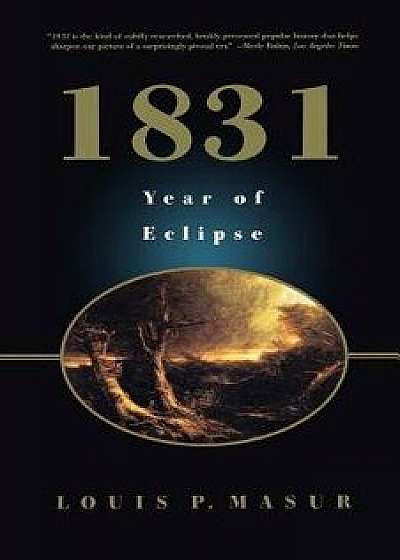 1831: Year of Eclipse/Louis P. Masur