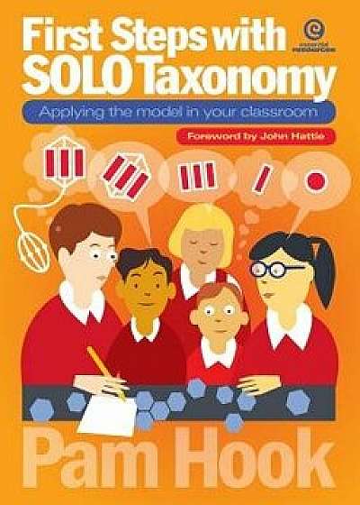 First Steps with Solo Taxonomy: Applying the Model in Your Classroom, Paperback/Pam Hook