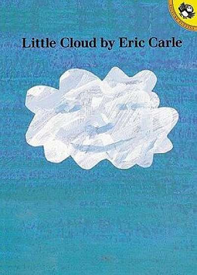 Little Cloud/Eric Carle