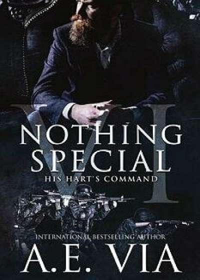 Nothing Special VI: His Hart's Command, Paperback/A. E. Via