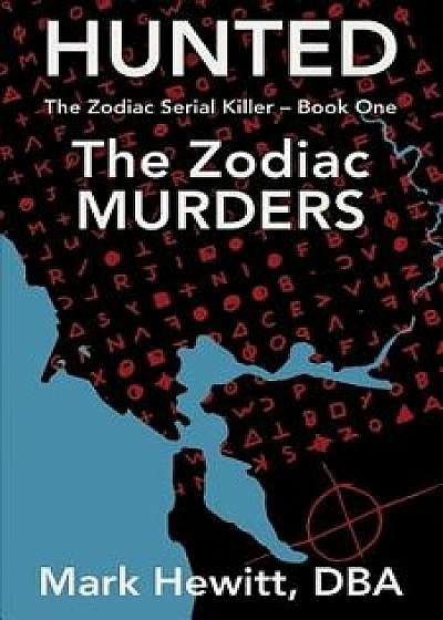 Hunted: The Zodiac Murders, Paperback/Mark Hewitt