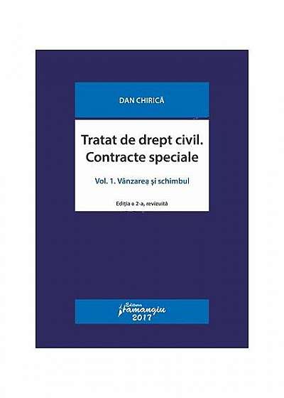 Tratat de drept civil. Contracte speciale. Volumul I. Vânzarea și schimbul