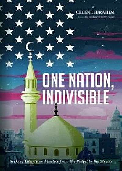 One Nation, Indivisible, Paperback/Celene Ibrahim