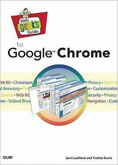 Web Geek's Guide to Google Chrome, Paperback/Jerri Ledford
