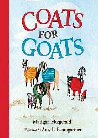 Coats for Goats, Paperback/Matigan Fitzgerald