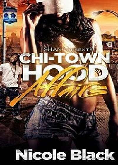 Chi-Town Hood Affairs, Paperback/Nicole Black