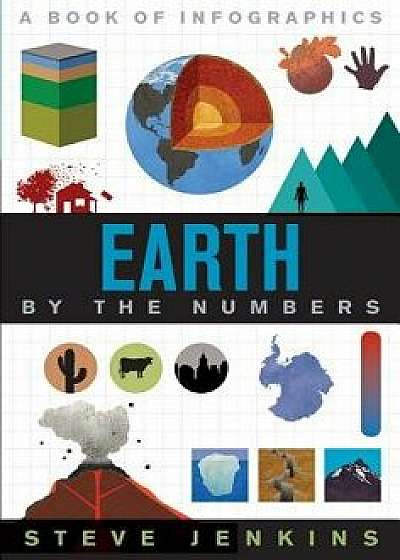 Earth: By the Numbers, Hardcover/Steve Jenkins
