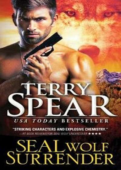 Seal Wolf Surrender/Terry Spear